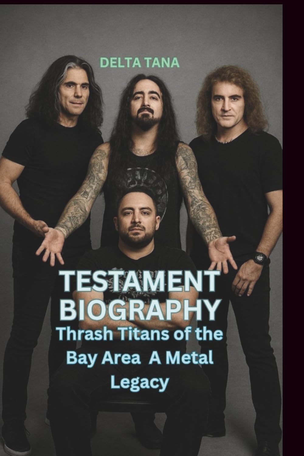 TESTEMENT BIOGRAPHY: Thrash Titans of the Bay Area A Metal Legacy