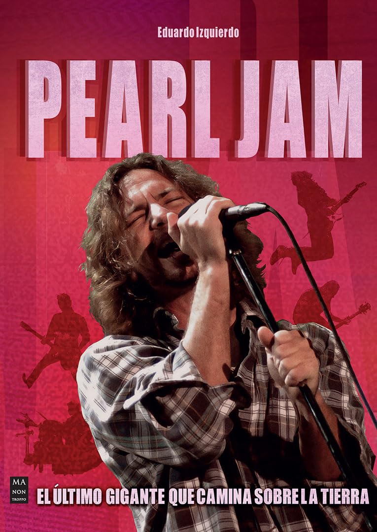 Pearl Jam: El último gigante que camina sobre la tierra (MUSICA)