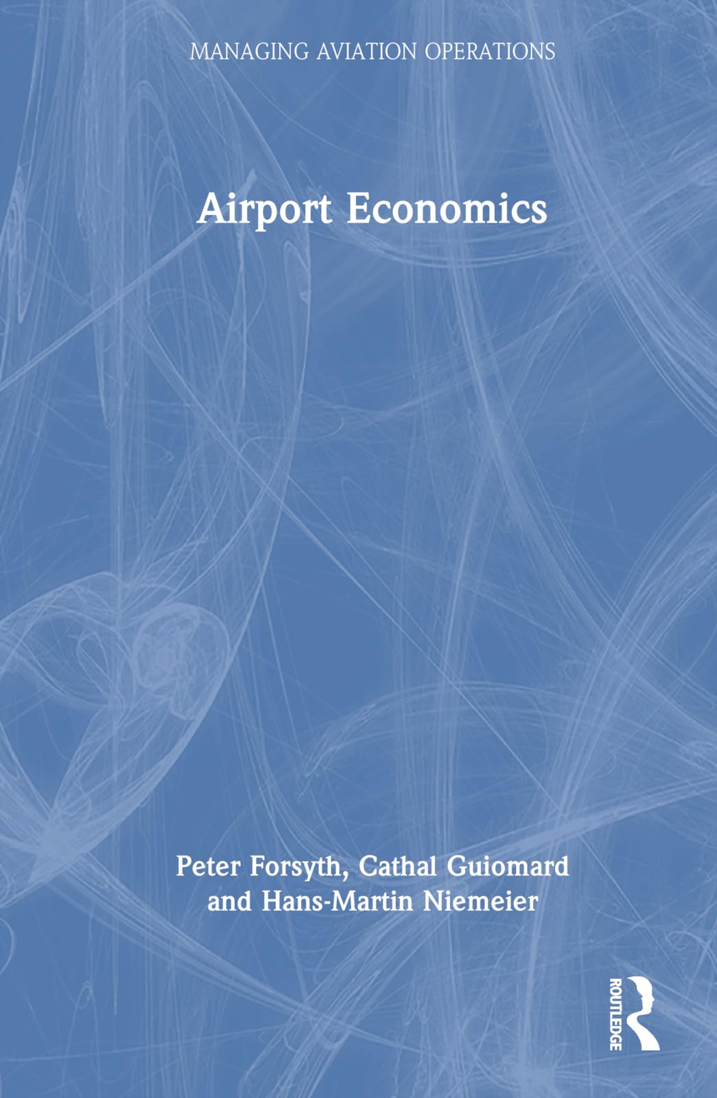 Airport Economics (Managing Aviation Operations)