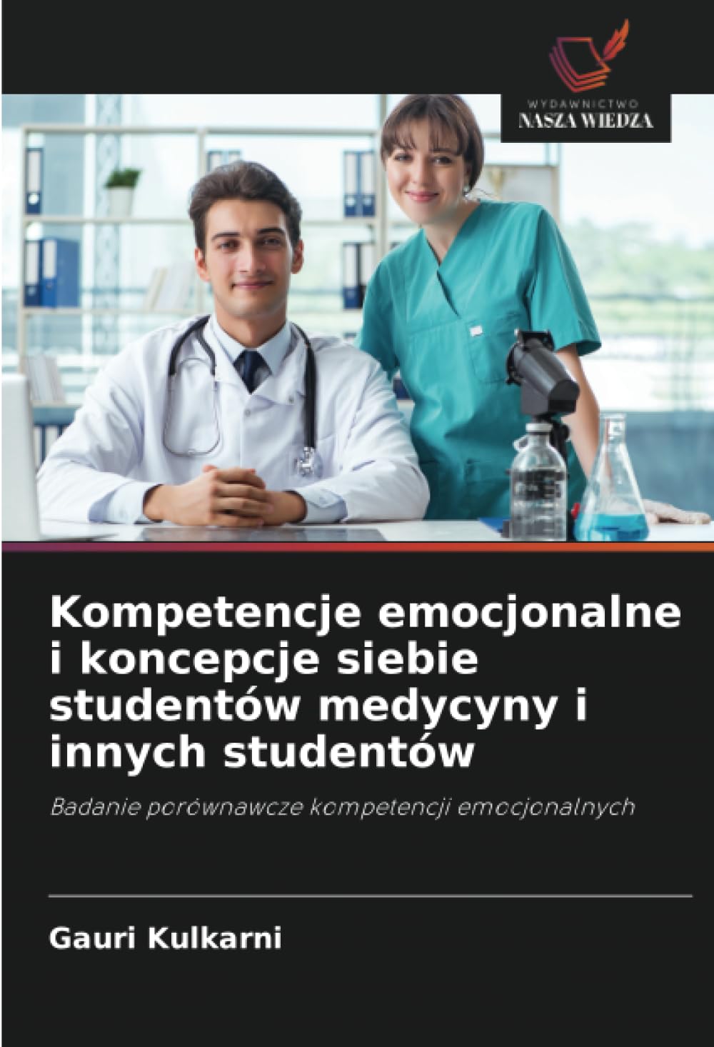 Kompetencje emocjonalne i koncepcje siebie studentów medycyny i innych studentów: Badanie porównawcze kompetencji emocjonalnych