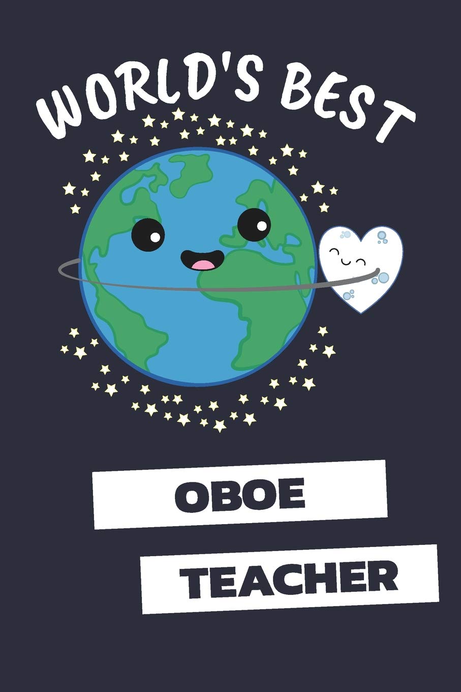World's Best Oboe Teacher: Notebook / Journal With 110 Lined Pages