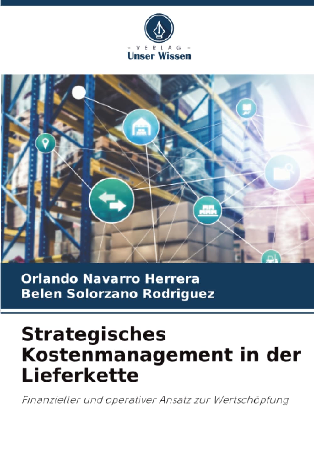 Strategisches Kostenmanagement in der Lieferkette: Finanzieller und operativer Ansatz zur Wertschöpfung