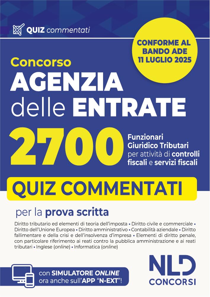 Agenzia delle Entrate. Concorso 2700 funzionari giuridico-tributari per attività di controlli fiscali e servizi fiscali. Quiz commentati per la preparazione al concorso. Nuova ediz. Con software d...