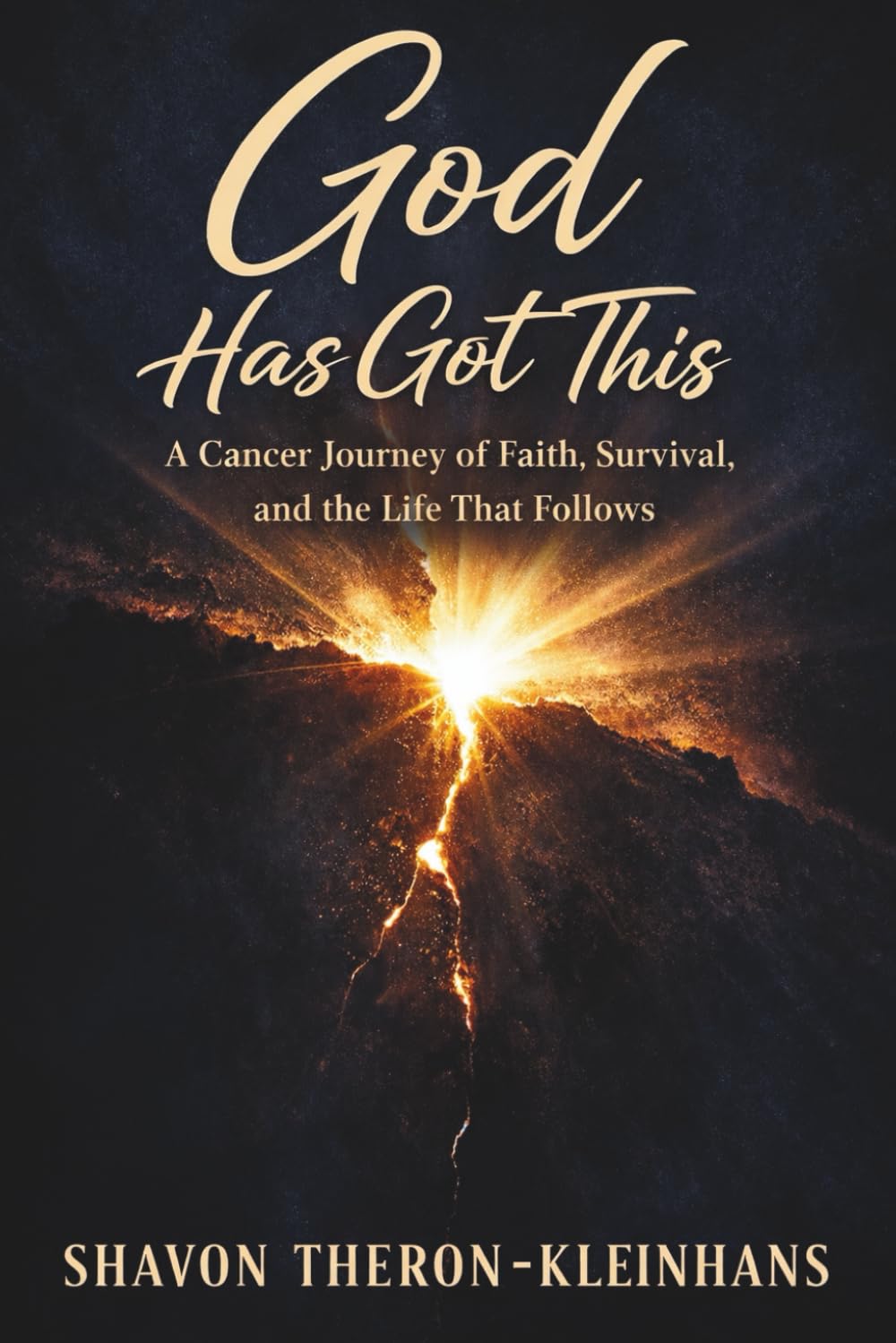God Has Got This: A Cancer Journey of Faith, Survival, and the Life That Follows