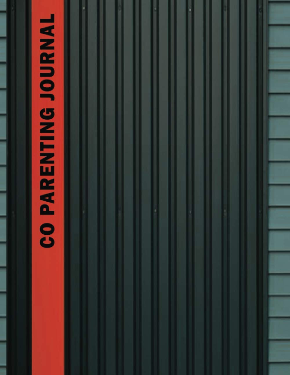 Co Parenting Journal: Child Custody Planner & Organizer To Win Custody battles. Detailed Diary To Record Visitation Details, Communication Log, ... Calendar And Take Notes For Custody Battles.
