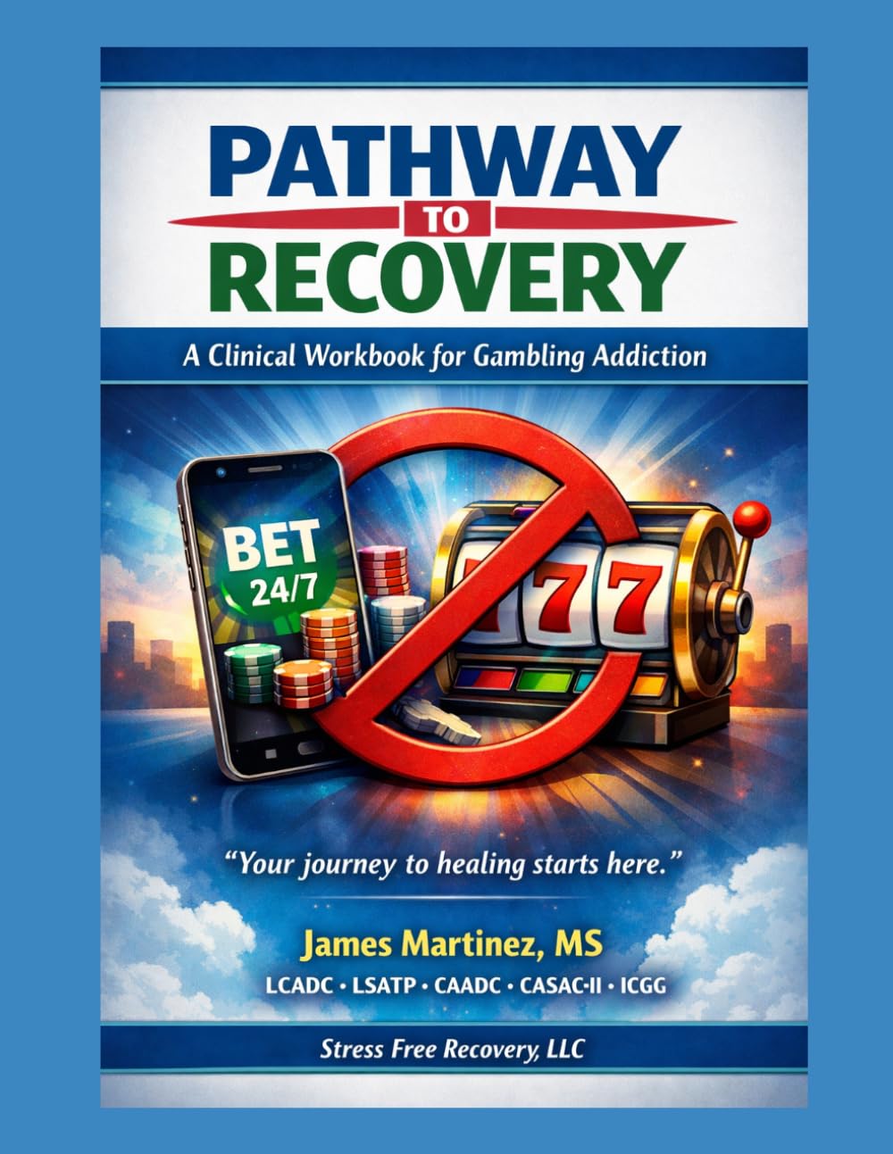 Pathways to Recovery: A Clinical Workbook for Gambling Addiction