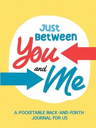 Just Between You and Me: A Pocketable Back-and-Forth Journal for Parent and Child - Just Between You and Me Kid