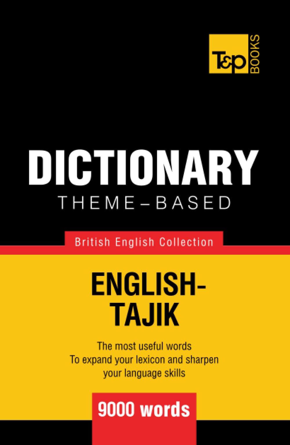 Theme-based dictionary British English-Tajik - 9000 words (British English Collection)
