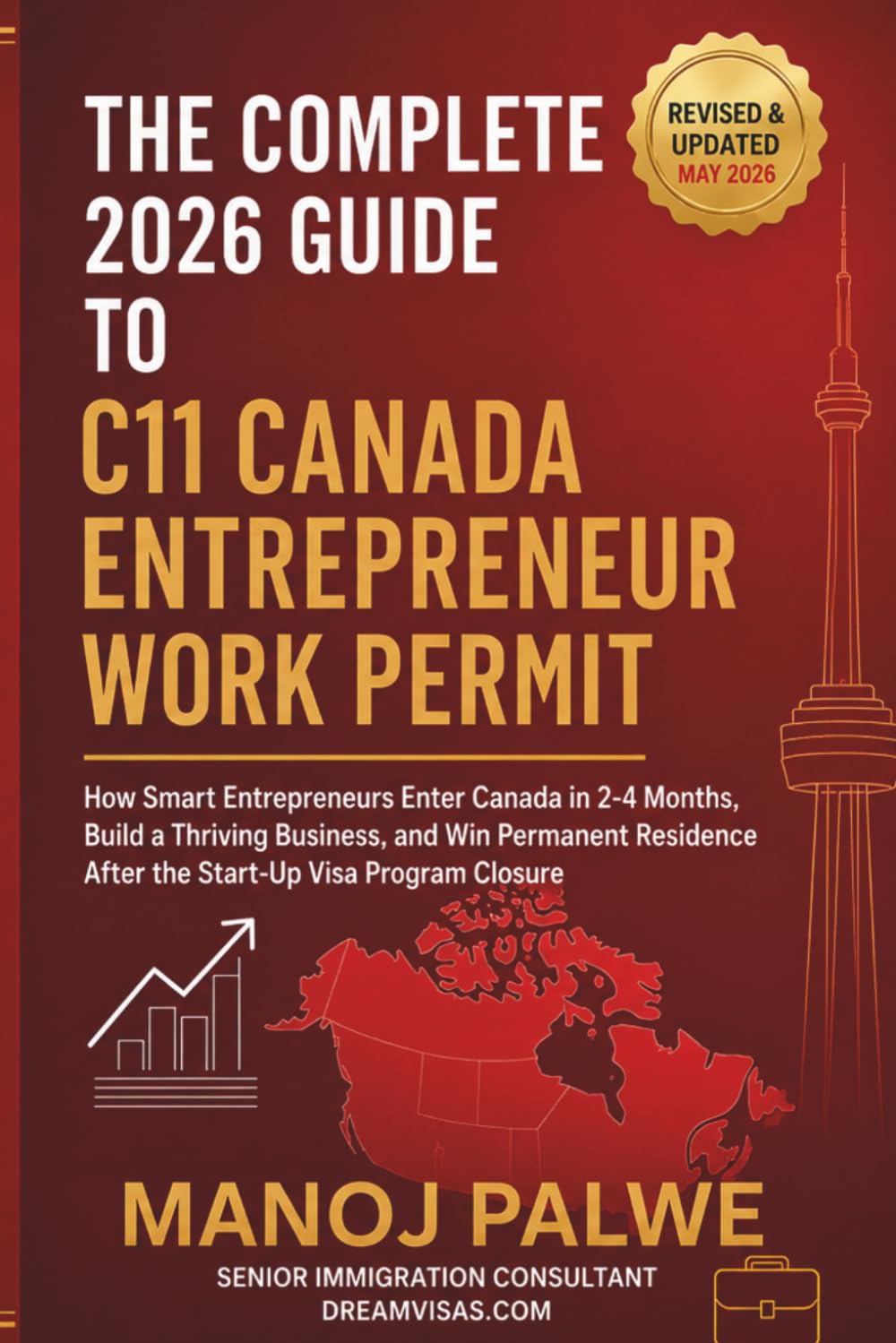 The Complete 2026 Guide to Canada C11 Entrepreneur Work Permit updated on 15-May-26: How Smart Entrepreneurs Enter Canada in 2-4 Months, Build a ... Complete Roadmap to Making Canada Your Home.)