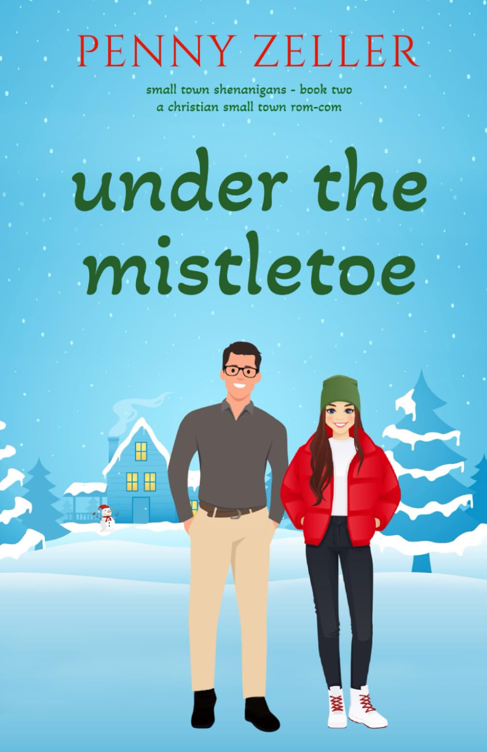 Under the Mistletoe: A Christian Small-Town Rom-Com: 2 (Small Town Shenanigans)