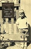 Tachtig jaar op deze aardbol: of hoe een Amsterdams jongetje Twentenaar werd