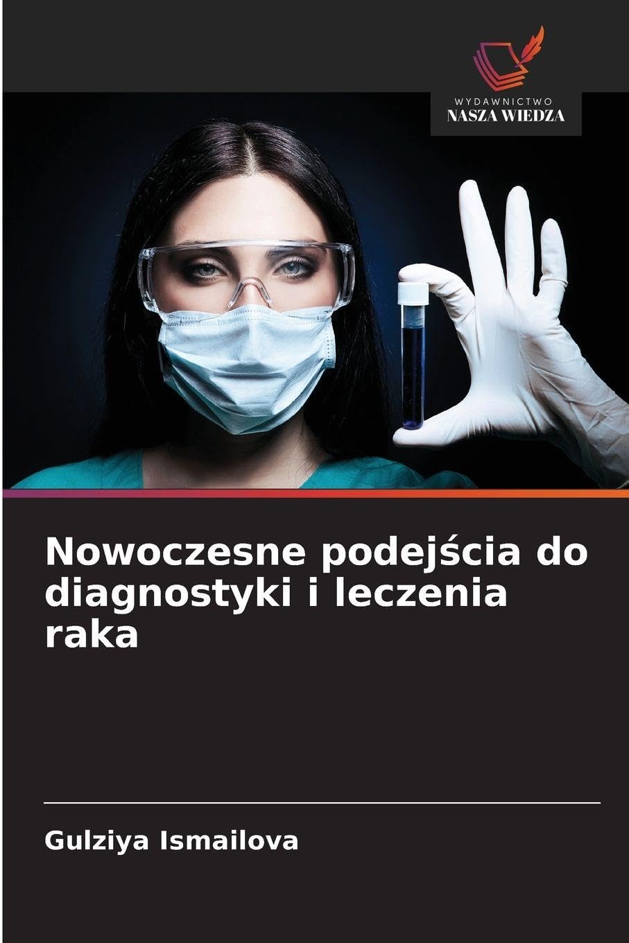 Nowoczesne podej¿cia do diagnostyki i leczenia raka