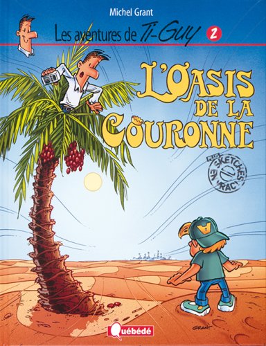 Oasis de la couronne (l') ti-guy 02 Grant Michel
