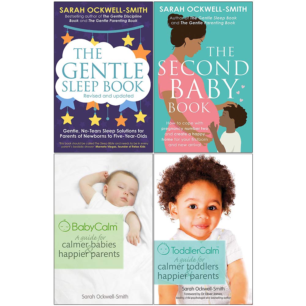 Sarah Ockwell-Smith Books Collection Set (The Gentle Sleep Book, The  Second Baby Book, BabyCalm, ToddlerCalm)