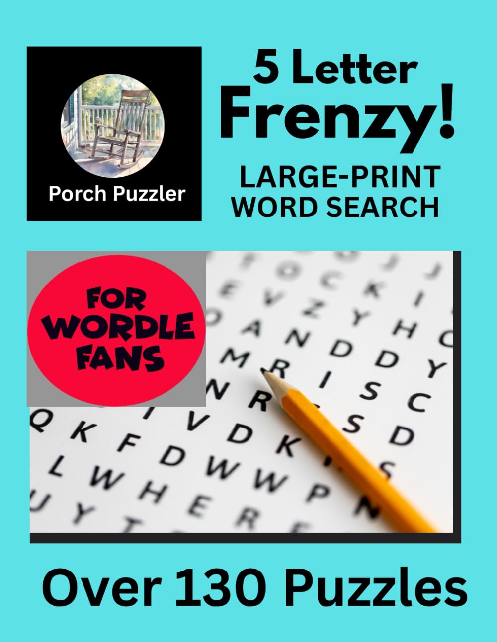 FIVE LETTER FRENZY: LARGE PRINT Word Search Puzzles for fans of Wordle