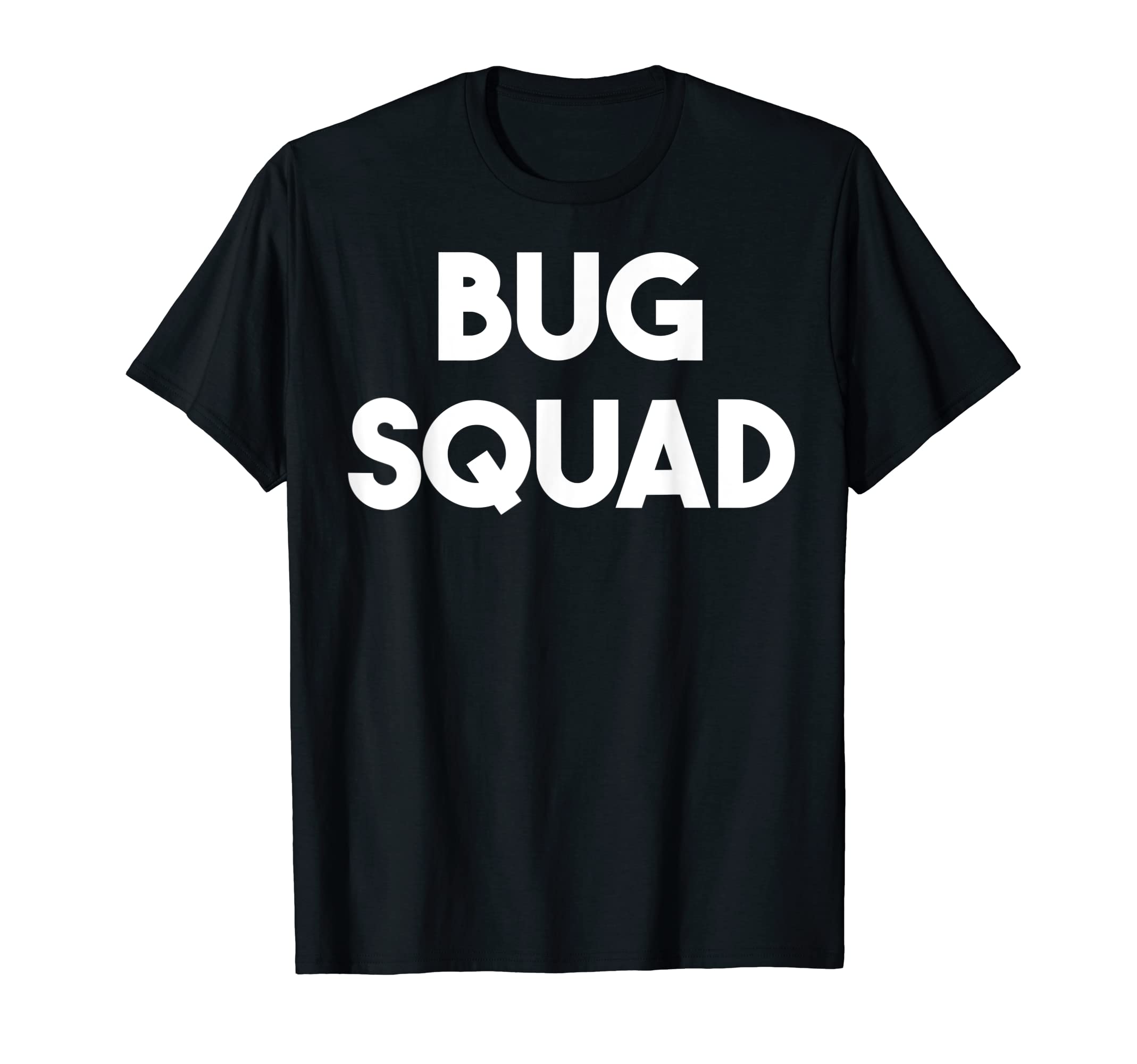 Bug Lover Funny - Bug Squad T-Shirt