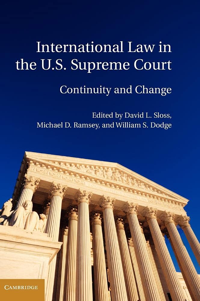 International Law in the U.S. Supreme Court Sloss Ramsey Dodge Hardback