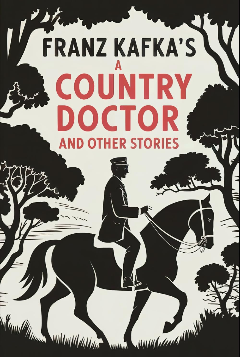 A Country Doctor And Other Stories: In the Penal Colony, The Judgment: A New Translation