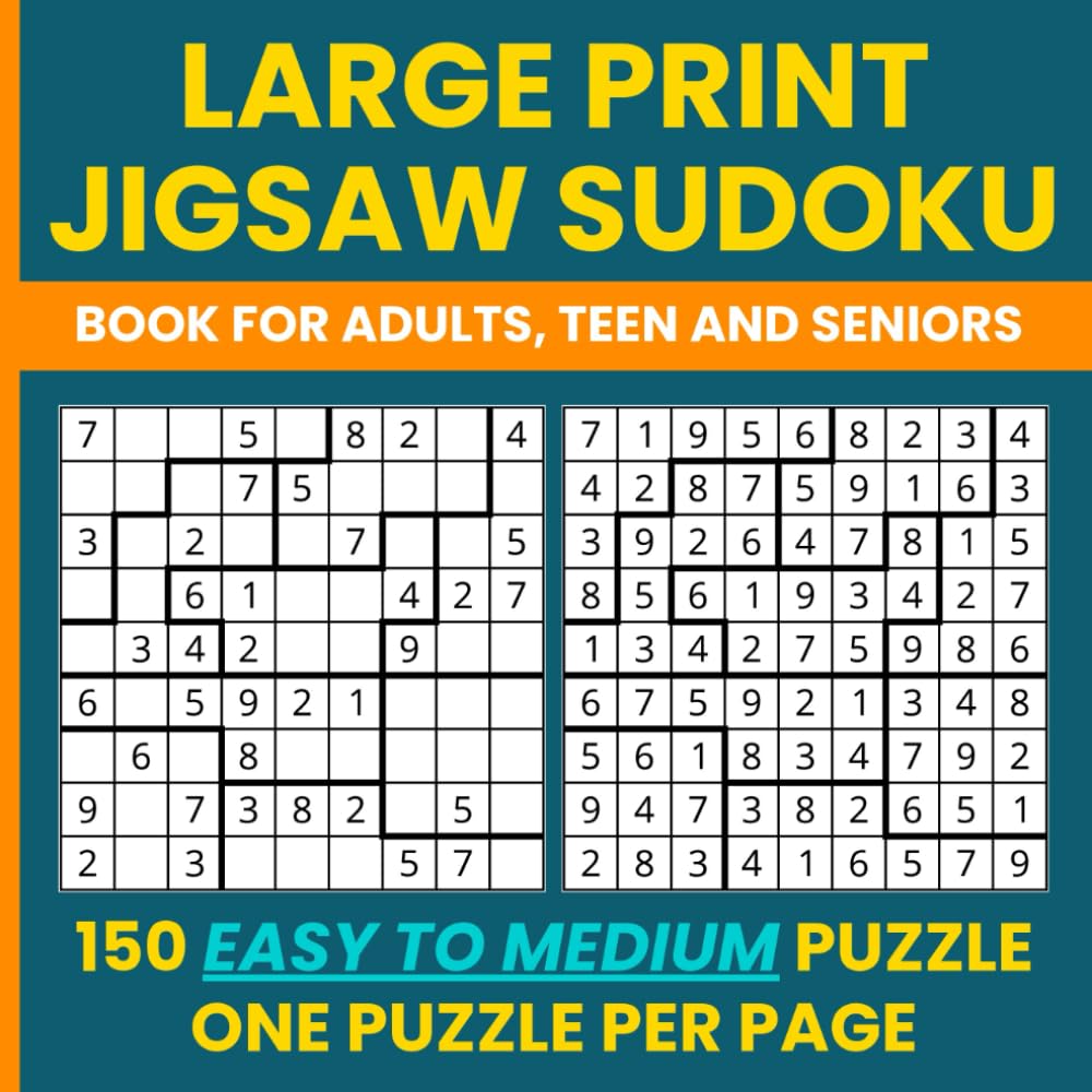 Jigsaw Sudoku Puzzles Large Print - 150 Irregular Sudoku for Adults (Easy & Medium Levels): Geometry Sudoku & Irregular Sudoku – 75 Easy, 75 Medium – Big Font, One Puzzle Per Page