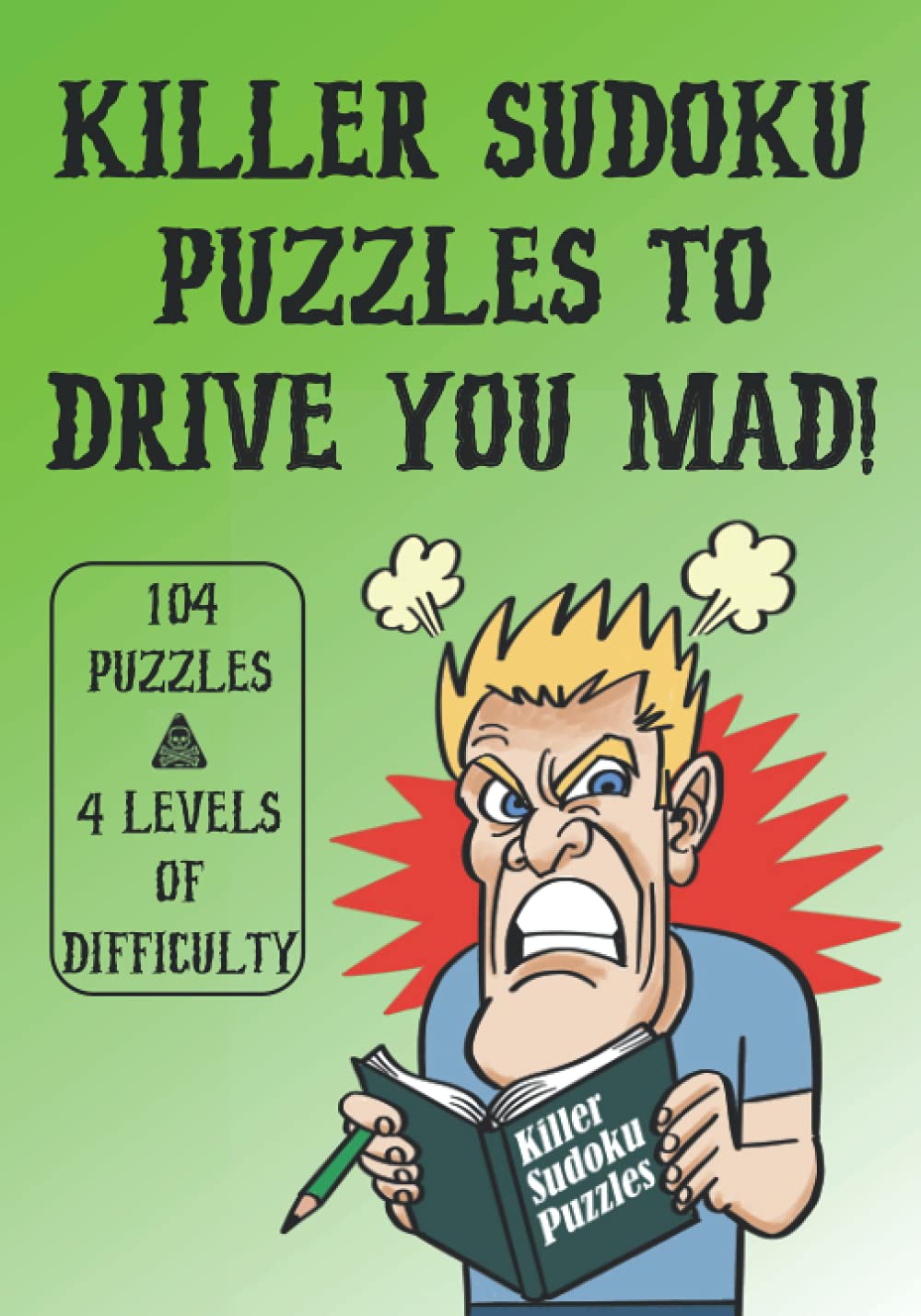 Killer Sudoku Puzzles to Drive You Mad!: 1