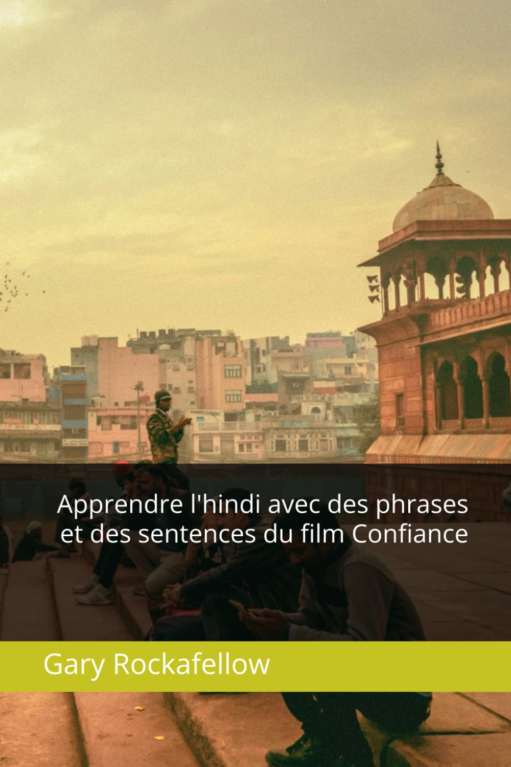Apprendre l'hindi avec des phrases et des sentences du film Confiance