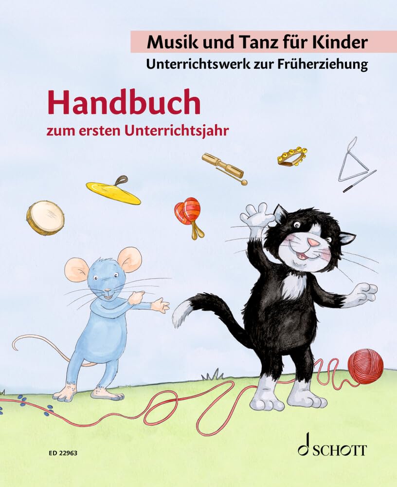 Musik und Tanz für Kinder 1 - Handbuch: Unterrichtswerk zur Früherziehung