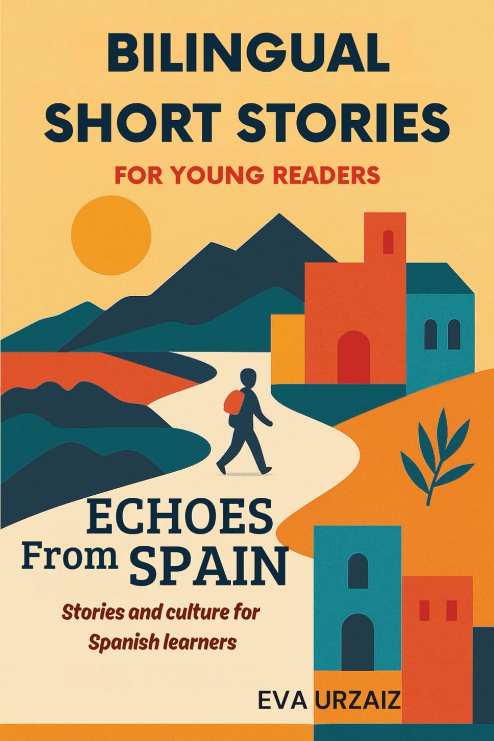 Echoes from Spain: Bilingual Stories for Young Readers (Echoes: Bilingual Short Stories for Spanish Learners)