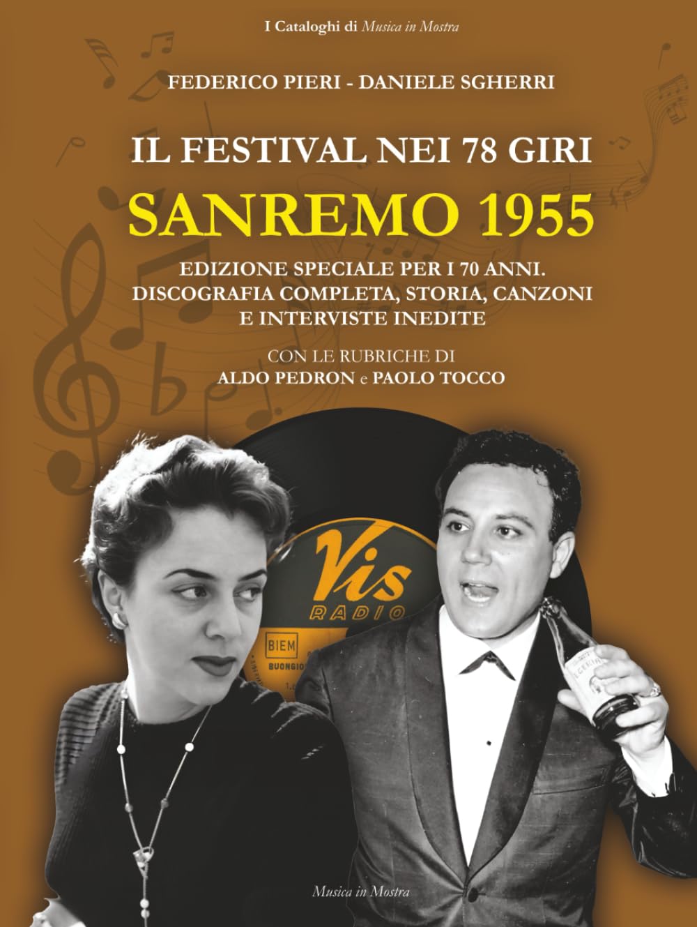 Il Festival nei 78 giri: Sanremo 1955: Edizione speciale per i 70 anni: Discografia completa, storia, canzoni e interviste inedite ai protagonisti del ... Italiana. (I Cataloghi di Musica in Mostra)