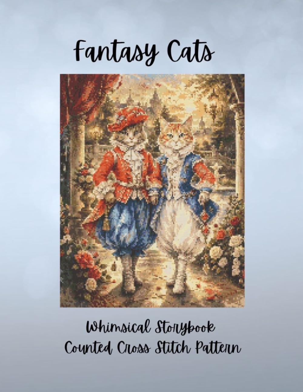 Fantasy Cats: Whimsical Storybook Counted Cross Stitch Pattern