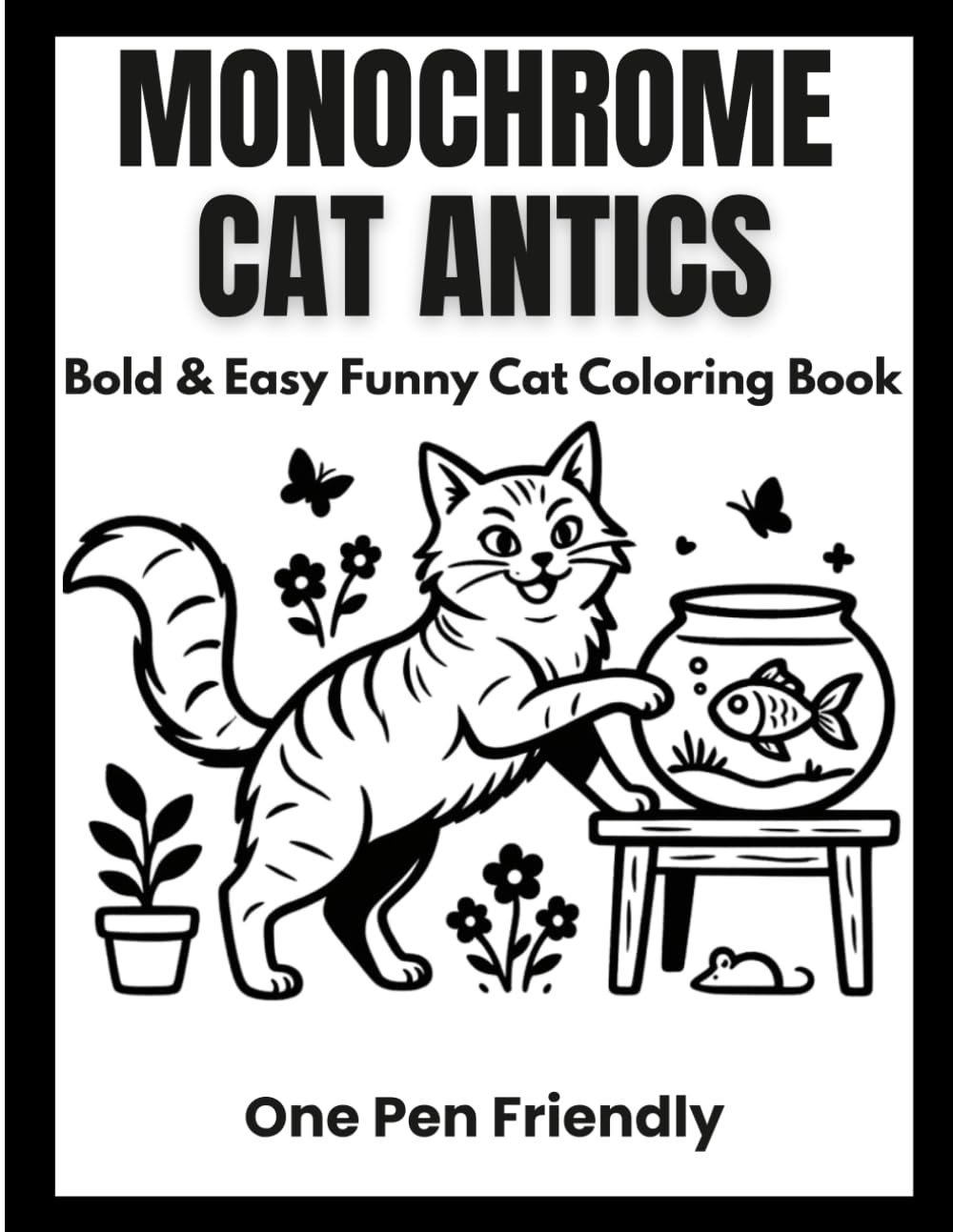 Monochrome Cat Antics Coloring Book: Cat Scenes for Relaxation, Stress Relief & Creative Fun (Monochrome coloring book)
