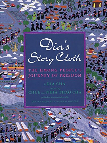 Dia's Story Cloth: The Hmong People's Journey of Freedom