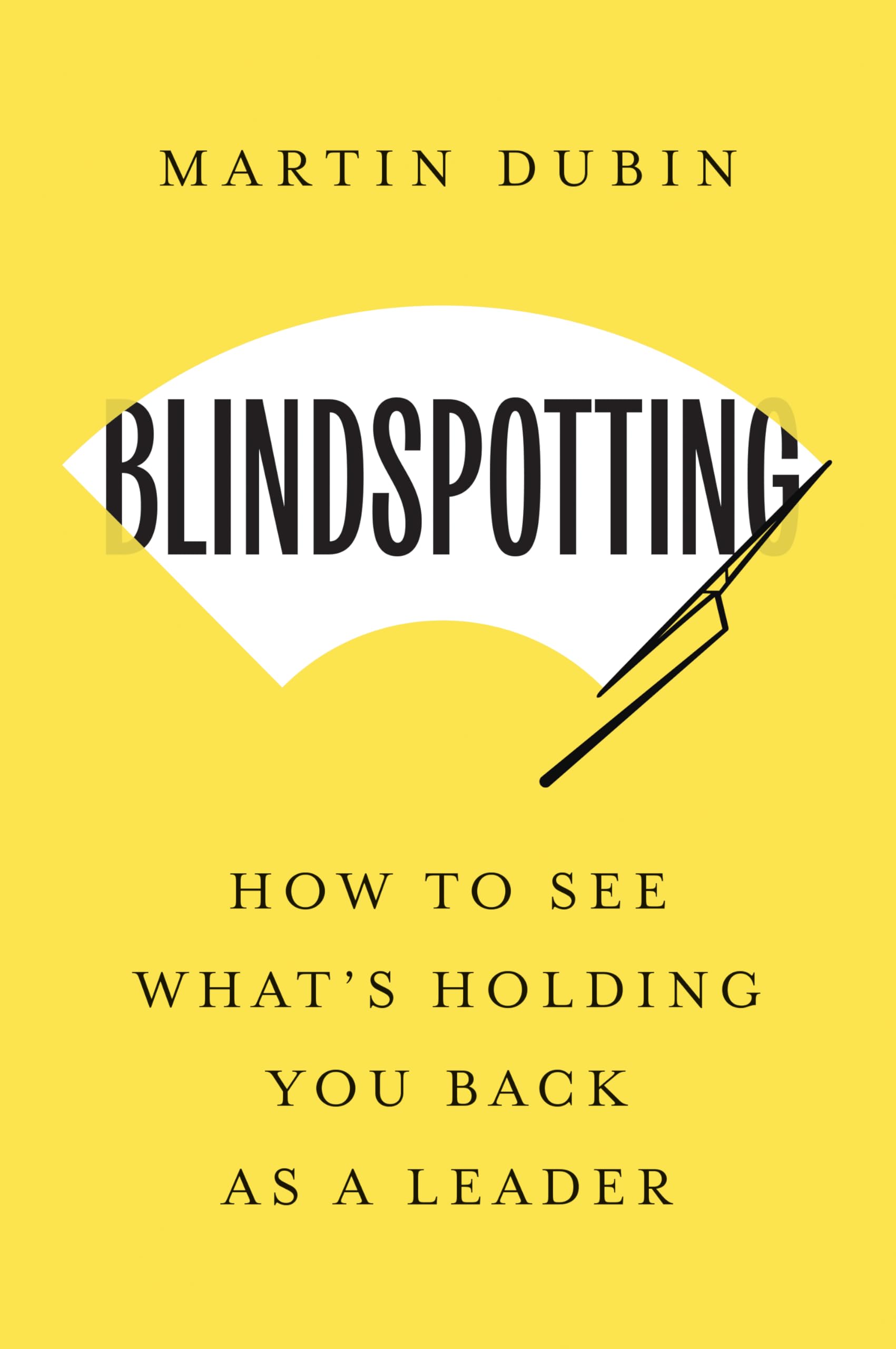 Blindspotting: How To See What's Holding You Back as a Leader