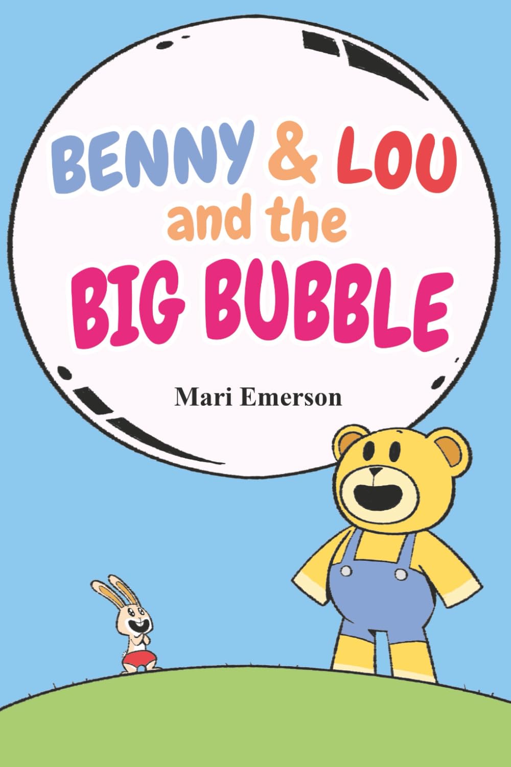 Benny and Lou and the Big Bubble: Let's have some fun!