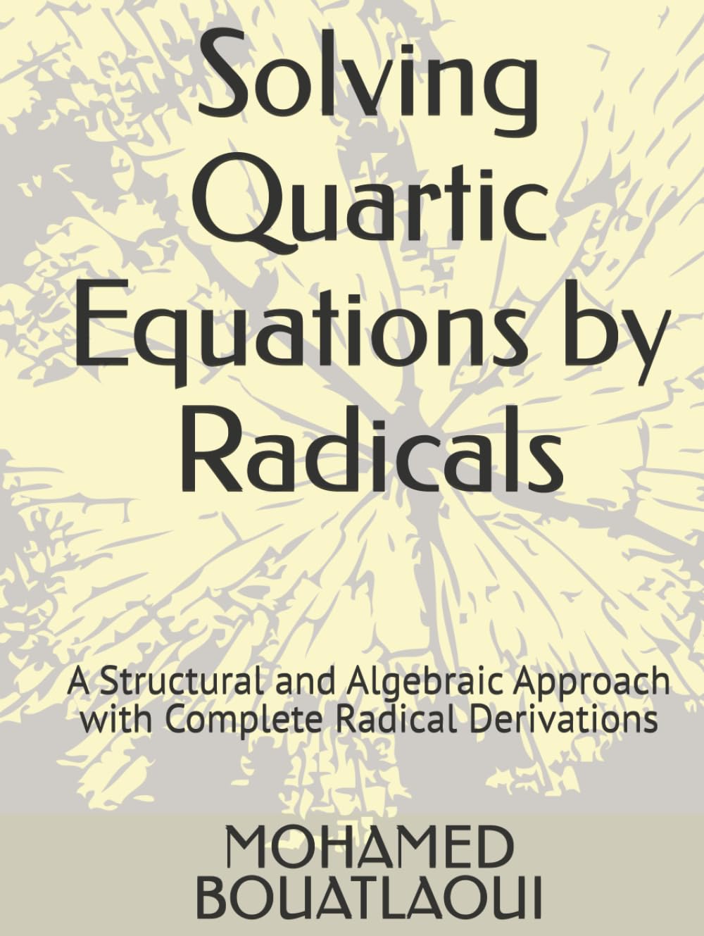 Solving Quartic Equations by Radicals: A Structural and Algebraic Approach with Complete Radical Derivations (Solving Polynomial Equations by Radicals)