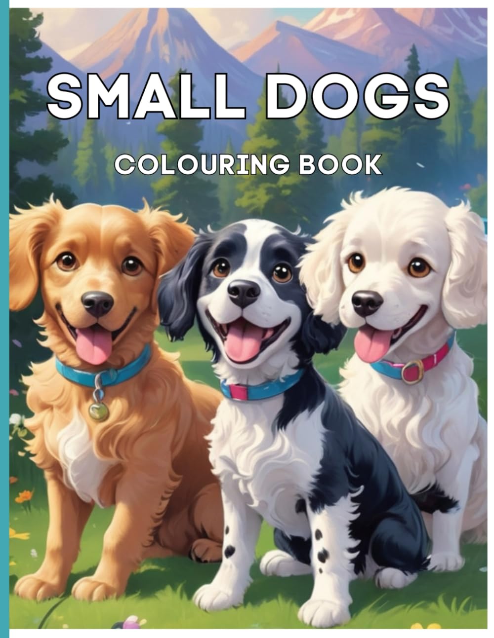 Little Dogs Colouring Book: Bring these little dogs to life with some wonderful colouring ideas of your own.