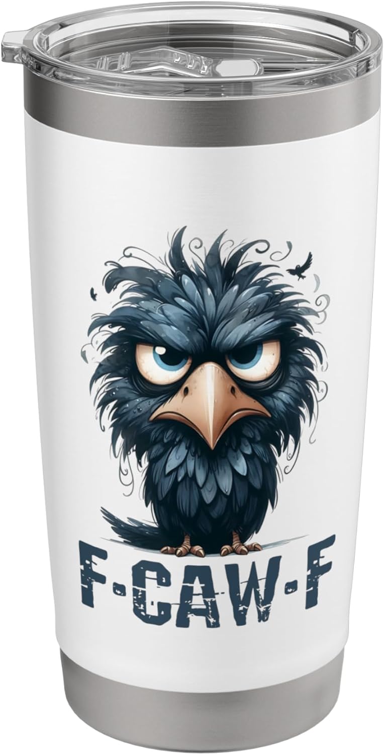 F-Caw-F Black Crow Black Bird Funny Crow F-Caw-F Stainless Steel Insulated Tumbler