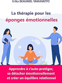 La thérapie pour les éponges émotionnelles