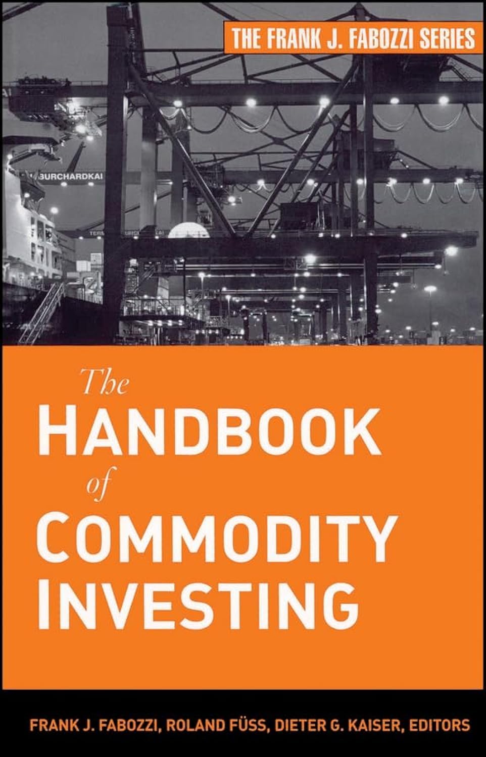 The Handbook of Commodity Investing - 9780470117644