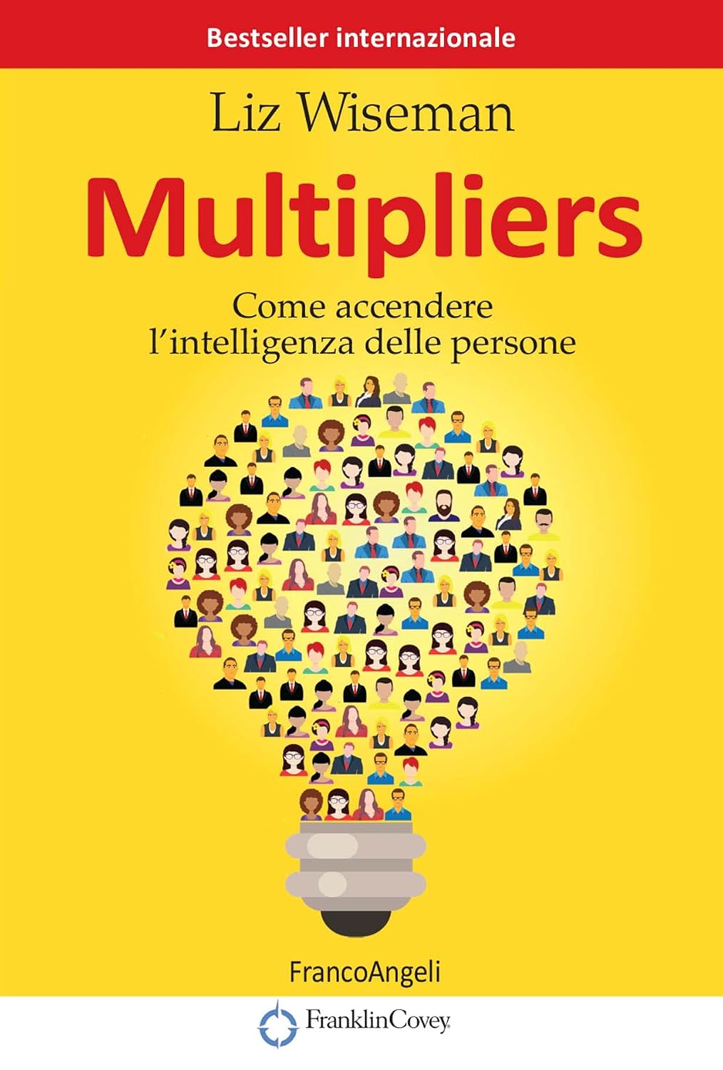 Multipliers: Come accendere l'intelligenza delle persone (Italian Edition)
