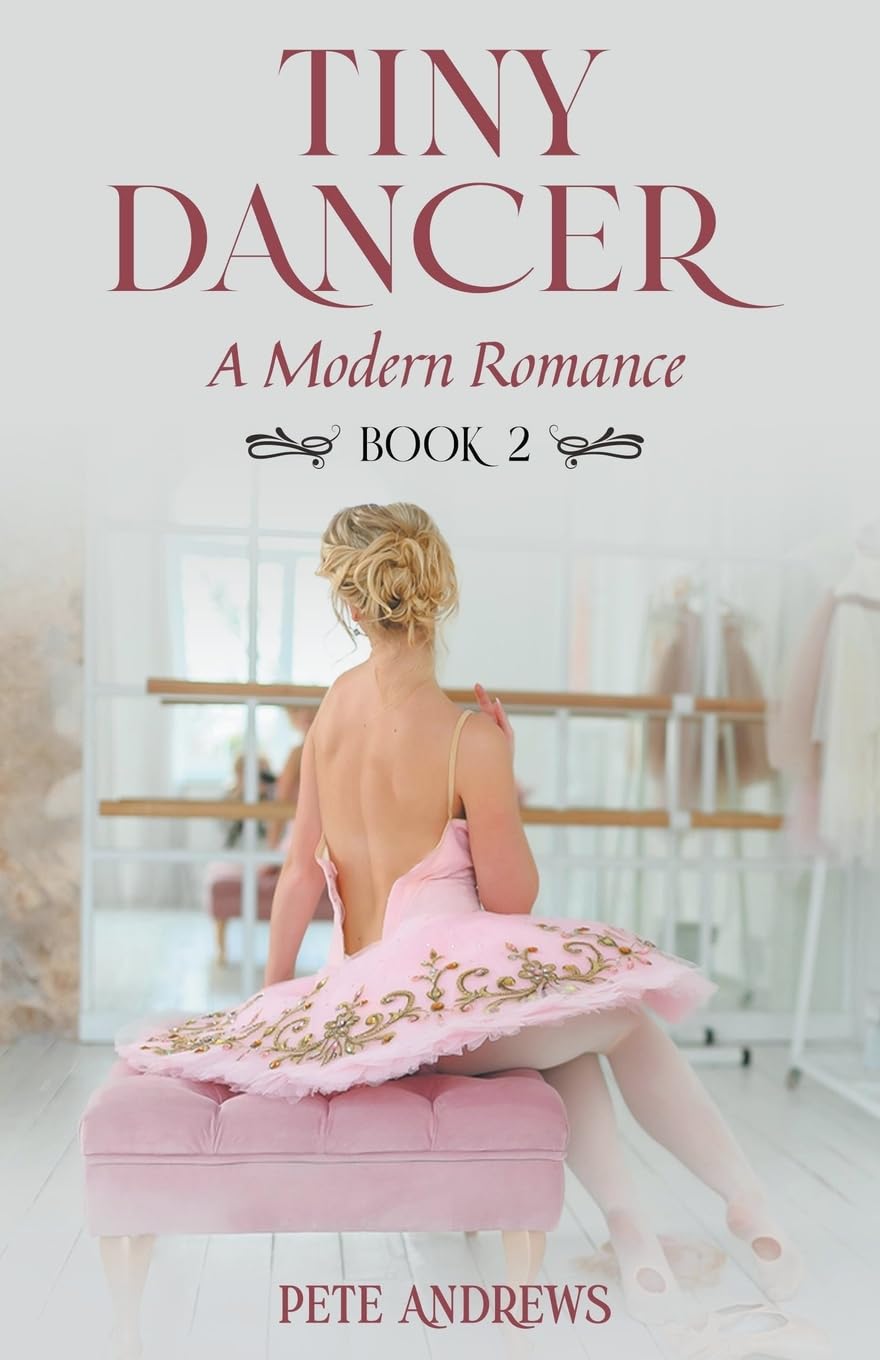 Tiny Dancer: A Modern Romance Book 2