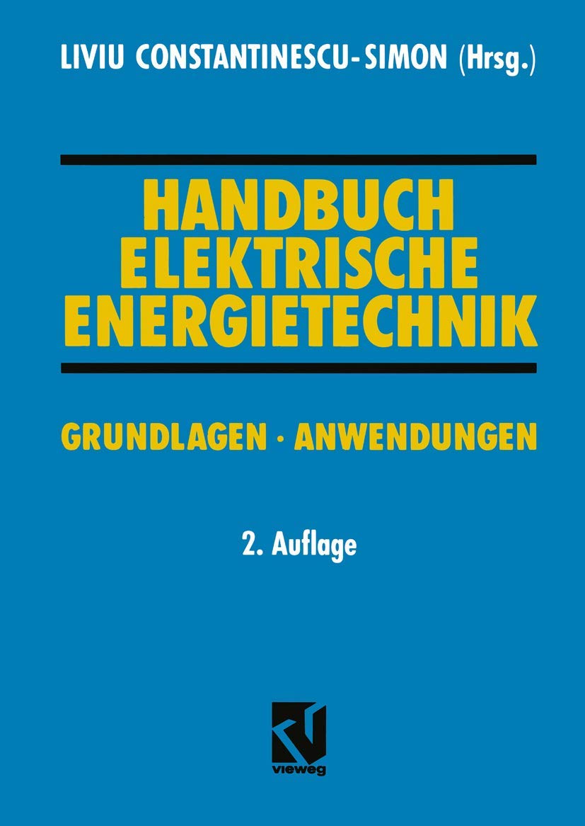 Handbuch Elektrische Energietechnik: Grundlagen · Anwendungen (German Edition)