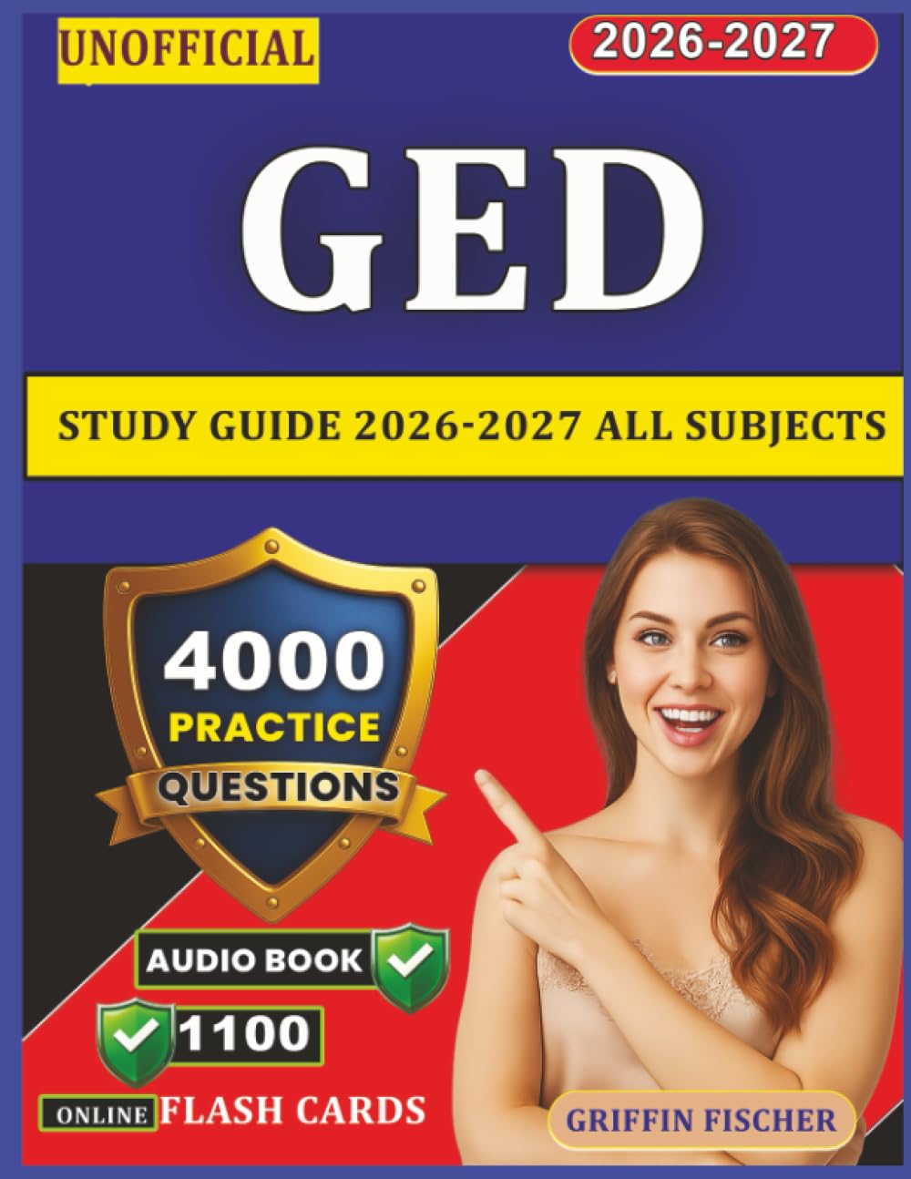 Unofficial GED Study Guide 2026-2027 All Subjects: 4000 Practice Questions with Expert Explanation-Get Ready for Test Day in 30 Days