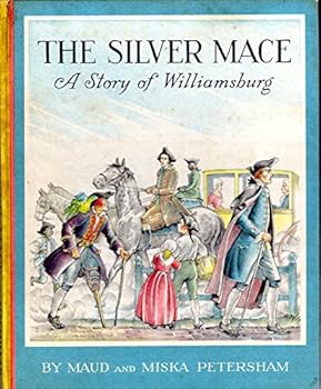 Hardcover The Silver Mace : A Story of Williamsburg Book