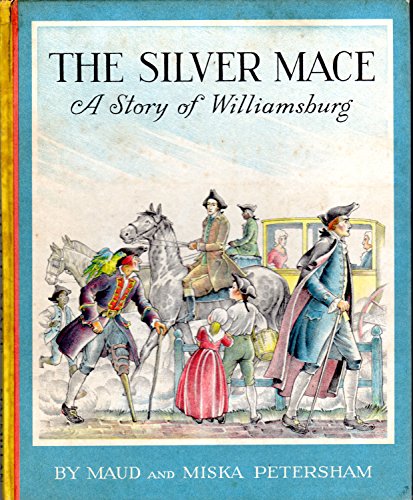The Silver Mace : A Story of Williamsburg B0006AUK4K Book Cover
