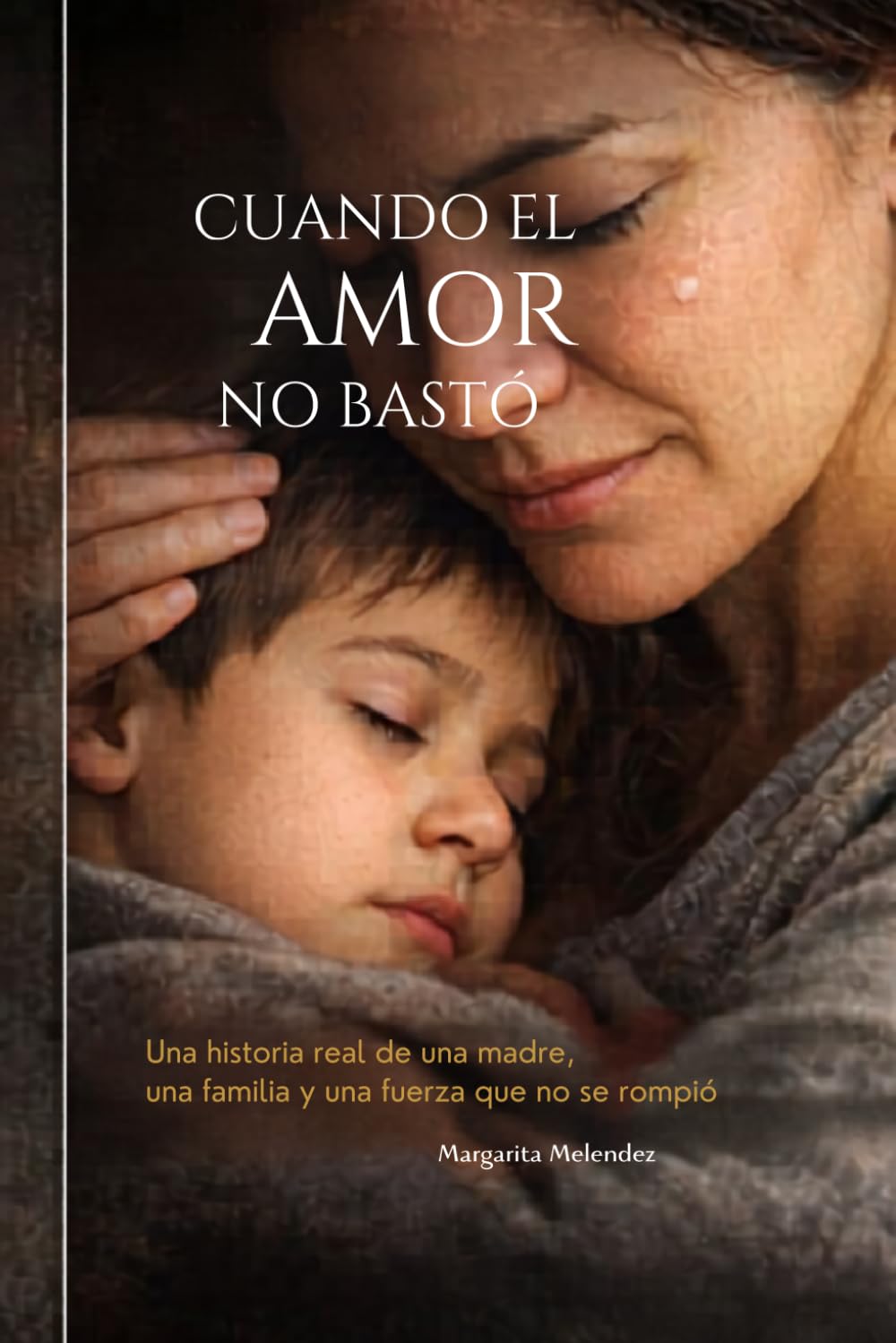 CUANDO EL AMOR NO BASTÓ
