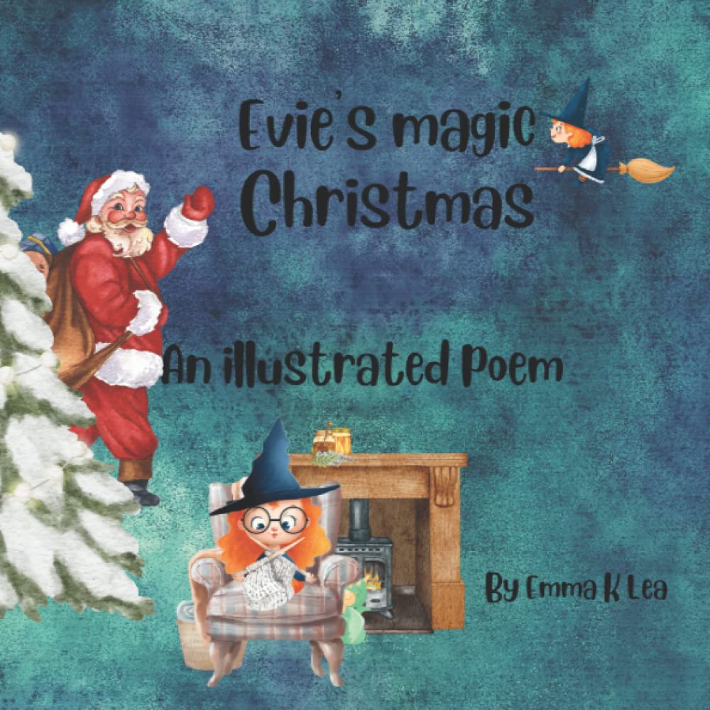 Evie's Magic Christmas: An illustrated poem