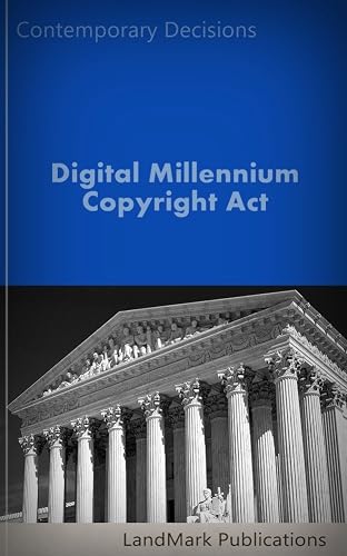 Digital Millennium Copyright Act (Intellectual Property Law Series)
