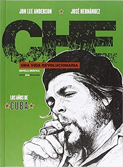 Portada de Che. Una vida revolucionaria. Los años de Cuba