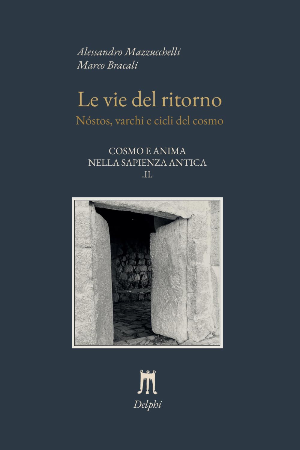 Le vie del ritorno: Nóstos, varchi e cicli del cosmo: 2