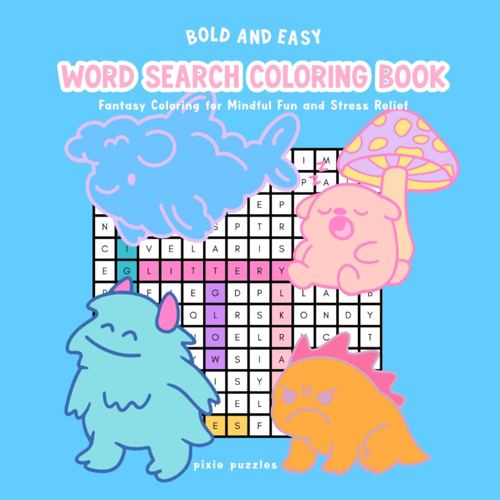 Bold and Easy Word Search Coloring Book Fantasy Puzzles for Mindfulness and Stress Relief: Magical Activity Book to Color and Solve, Mindful Fun for Adults and Teens